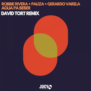 Robbie Rivera, PAUZA, David Tort - Agua Pa Beber - David Tort Remix [JMD596]