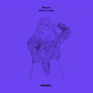 Rona (IL) - Overcome [MAN333]