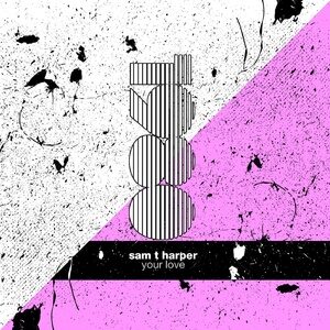 Sam T Harper - Your Love [80REC272DJ]