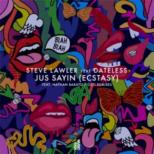 Steve Lawler, Dateless - Jus Sayin (Ecstasy) [VIVA176]