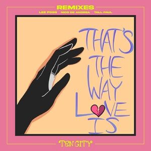 Ten City - That's The Way Love Is - Extended Remixes [UL03287]