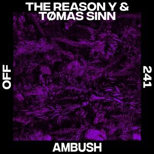The Reason Y, Tømas Sinn - Ambush [OFF241]