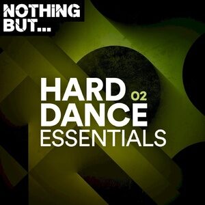VA - Nothing But... Hard Dance Essentials, Vol. 02 [NBHDE02]