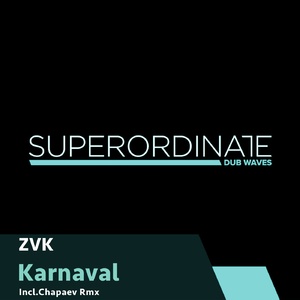 ZVK - Karnaval [SUPDUB309]