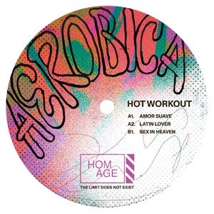 Aerobica, Nico Castro, Pepo Fernandez - Hot Workout [HOMAGE014]