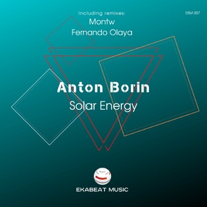 Anton Borin (RU) - Solar Energy [EBM007]
