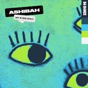 Ashibah - My Eyes Only - Extended Mix [D4D0028D2]