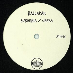 Ballarak - Suburbia _ Opera [ATK094]