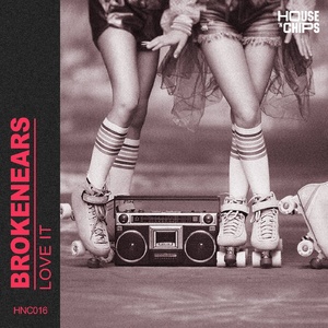 Brokenears - Love It [HNC016B]