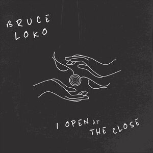 Bruce Loko - I Open at the Close [GPMCD254]
