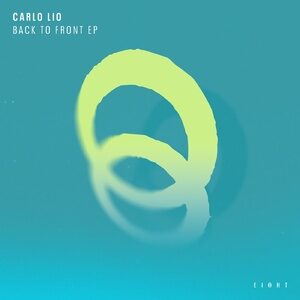 Carlo Lio - Back To Front EP [EI8HT019]
