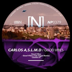 Carlos A, S.L.M.D - Good Vibes [NP0379]