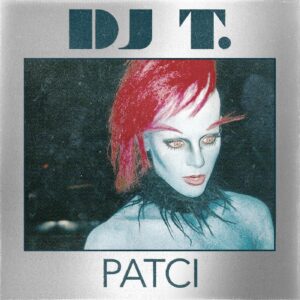 DJ T. - Patci [GPM638]
