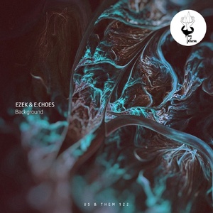 Ezek, E:CHOES - Background [UT122]