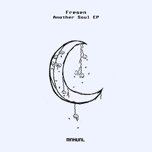 Fresen - Another Soul EP [MAN335]