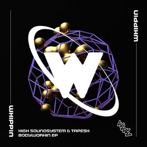 High Soundsystem, Tapesh - Bodyworkin [WHP016]