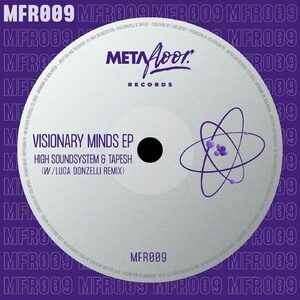 High Soundsystem, Tapesh - Visionary Minds EP [MFR009]