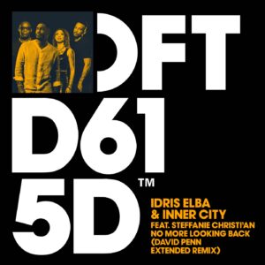 Idris Elba, Inner City - No More Looking Back - David Penn Extended Remix [DFTD615D4]