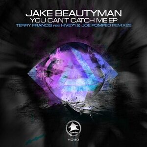 Jake Beautyman - You Can't Catch Me EP [HD110]
