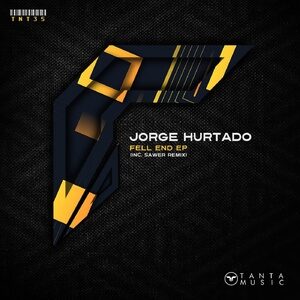 Jorge Hurtado - Fell End EP [TNT35]