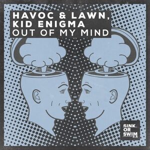 Kid Enigma, Havoc & Lawn - Out Of My Mind (Extended Mix) [190296532221]