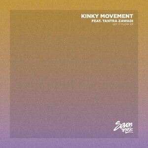 Kinky Movement, Tantra Zawadi - Let It Flow EP [7M071]