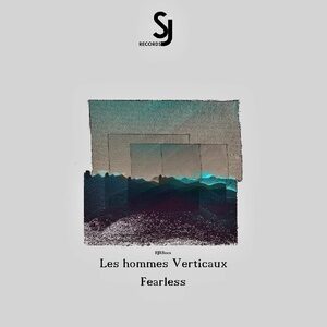 Les hommes verticaux - Fearless EP [SJRS0212]