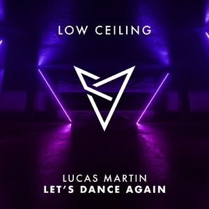 Lucas Martin - LET'S DANCE AGAIN [LOWC061]
