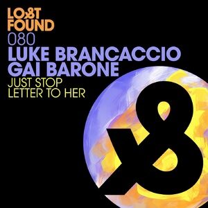 Luke Brancaccio, Gai Barone - Just Stop / Letter to Her [LF080D]