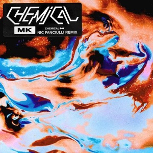 MK - Chemical (Nic Fanciulli Remix) [G010004635145Z]