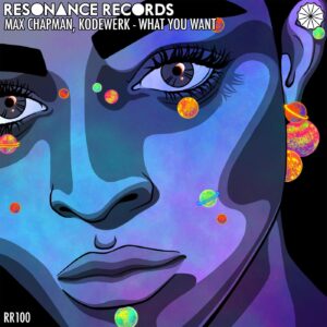 Max Chapman, Kodewerk - What You Want [RR100]