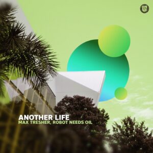 Max Tresher, Robot Needs Oil - Another Life [DD217]