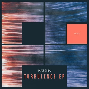 Mazema - Turbulence EP [FG462]
