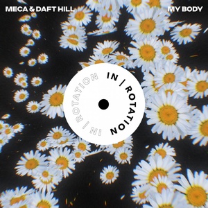 Meca, Daft Hill - My Body (feat. Lauren Nicole) [INR0182B]