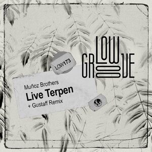 Muñoz Brothers - Live Terpen [LOW173]