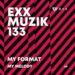 My Format - My Melody EP [EXX133]