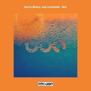 Nacho Riveros, Juan Lombardo - Raw [PR2021597]