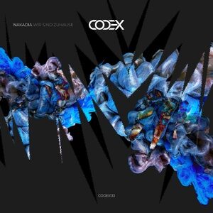 Nakadia - Wir Sind Zuhause [CODEX133]