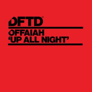 OFFAIAH - Up All Night - Extended Mix [DFTDS156D2]