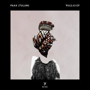 PAAX (Tulum) - Wallas EP [SCM002]