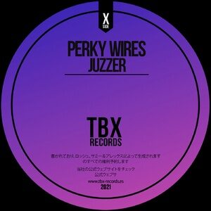 Perky Wires - Juzzer [TBX20]