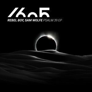 Rebel Boy, SAM WOLFE - Psalm 39 EP [1605266]