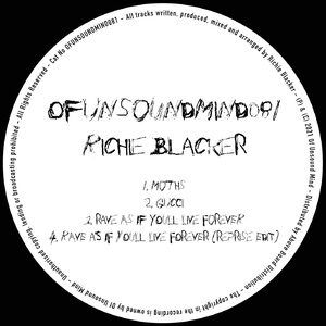 Richie Blacker - Rave As If You'll Live Forever [OFUNSOUNDMIND081]