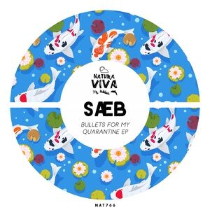 Sæb - Bullets For My Quarantine Ep [NAT766]