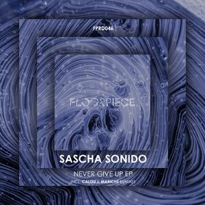 Sascha Sonido - Never Give Up EP [FPRD046]