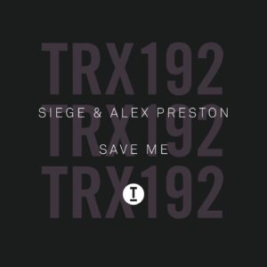Siege, Alex Preston - Save Me [TRX19201Z]