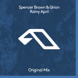 Spencer Brown, Qrion - Rainy April [ANJDEE631BD]