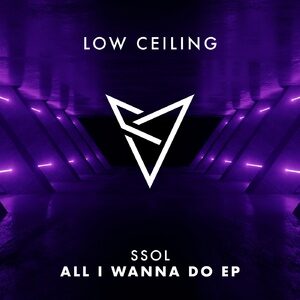 Ssol - ALL I WANNA DO EP [LOWC058]