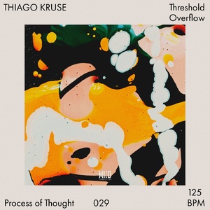 Thiago Kruse - Threshold Overflow [029]