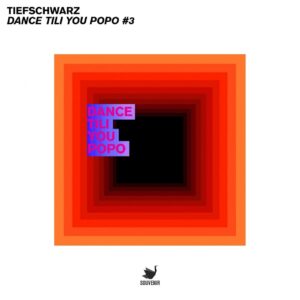 Tiefschwarz, DJ Hell - Dance Tili You Popo #3 [SOUV111]